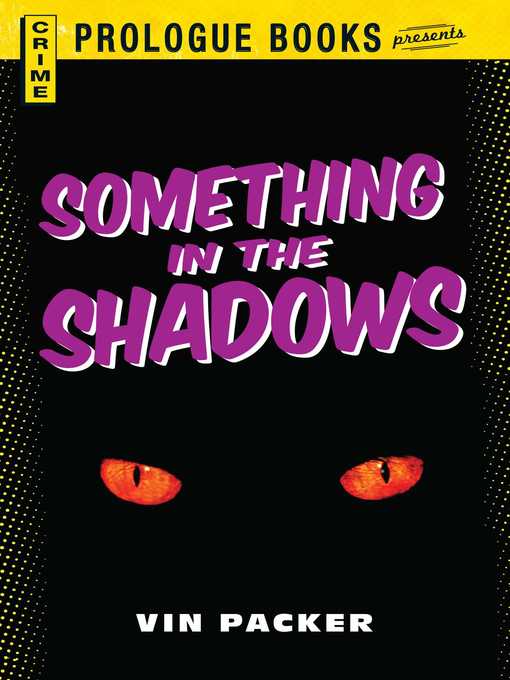 Title details for Something in the Shadows by Vin Packer - Available
